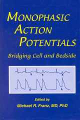 Monophasic Action Potentials Bridging Cell and Bedside cover image