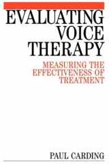 Evaluating Voice Therapy Measuring the Effectiveness of Treatment cover image