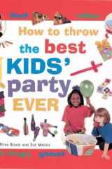 How to Throw the Best Kids Party Ever cover image