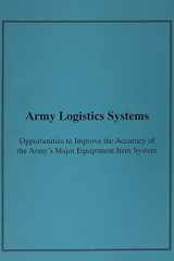 Army Logistics Systems Opportunities to Improve the Accuracy of the Army's Major Equipment Item System cover image