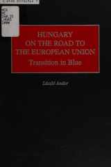 Hungary on the Road to the European Union: Transition in Blue cover image