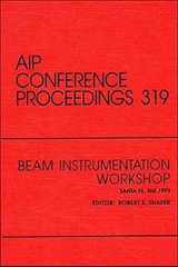 Beam Instrumentation Workshop: Proceedings of the Workshop Held in Santa Fe, NM, October 1993 (AIP Conference Proceedings (Numbered)) cover image