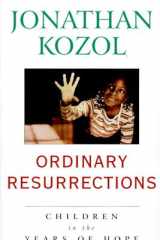 Ordinary Resurrections: Children in the Years of Hope cover image