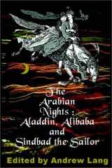 The Arabian Nights: Aladdin, Alibaba, & Sindbad The Sailor cover image
