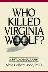 Who Killed Virginia Woolf? A Psychobiography cover image