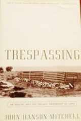 Trespassing An Inquiry Into the Private Ownership of Land cover image