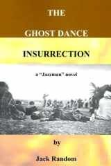 The Ghost Dance Insurrection A "Jazzman" Novel cover image