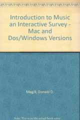 Introduction to Music an Interactive Survey - Mac and Dos/Windows Versions cover image