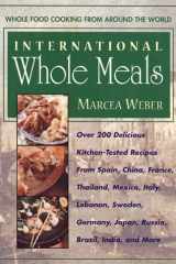 International Whole Meals: Whole Food Cooking from Around the World cover image
