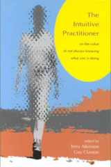 The Intuitive Practitioner: On the Value of Not Always Knowing What One Is Doing cover image