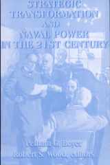 Strategic Transformation and Naval Power in the 21st Century cover image