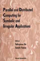 Parallel And Distributed Computing For Symbolic And Irregular Applications - Proceedings Of The International Workshop Pdsia ’99 cover image