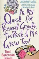 In My Quest For Personal Growth, The Rest Of Me Grew Too! cover image