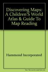 Discovering Maps A Children's World Atlas and Guide to Map Reading cover image