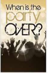 When Is the Party Over? (NKJV) cover image