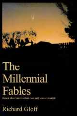 The Millennial Fables: Seven Ahort Stories That Can Only Cause Trouble cover image