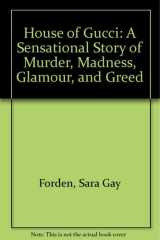 The House of Gucci A True Story of Murder, Madness, Glamour, and Greed cover image