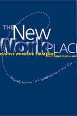 The New Workplace Innovative Work/Life Strategies from Small Businesses cover image