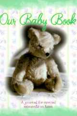 Our Baby Book A Journal for Special Moments in Time cover image