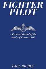 Fighter Pilot A Personal Record of the Battle of France 1940 cover image
