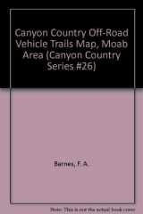 Canyon Country Off-Road Vehicle Trails Map, Moab Area (Canyon Country Series #26) cover image