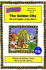 The Golden City The Lost Empire of the Aztecs cover image