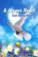 A Joyous Heart : Torah Healing Wisdom cover image