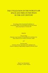 The Utilization of the World's Air Space and Free Outer Space in the 21st Century cover image