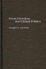 Press Freedom and Global Politics cover image
