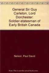 General Sir Guy Carleton, Lord Dorchester: Soldier-Statesman of Early British Canada cover image