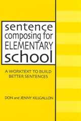 Sentence Composing for Elementary School: A Worktext to Build Better Sentences cover image