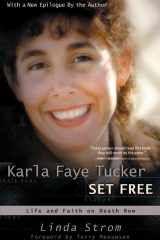 Karla Faye Tucker Set Free Life and Faith on Death Row cover image