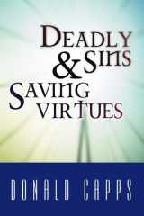 Deadly Sins and Saving Virtues cover image