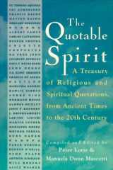 The Quotable Spirit A Treasury of Religious and Spiritual Quotations, from Ancient Times for the 20th Century cover image