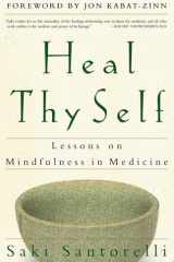 Heal Thy Self Lessons on Mindfulness in Medicine cover image