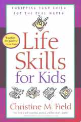 Life Skills for Kids Equipping Your Child for the Real World cover image