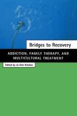 Bridges to Recovery Addiction, Family Therapy, and Multicultural Treatment cover image