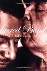 Sacred Bond Black Men and Their Mothers cover image