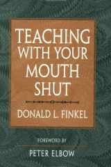 Teaching with Your Mouth Shut cover image