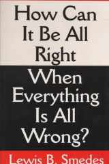 How Can It Be All Right When Everything Is All Wrong? cover image
