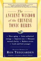 The Ancient Wisdom of the Chinese Tonic Herbs cover image