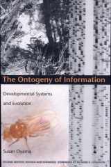 The Ontogeny of Information Developmental Systems and Evolution cover image