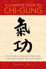 A Complete Guide to Chi-Gung Harnessing the Power of the Universe cover image