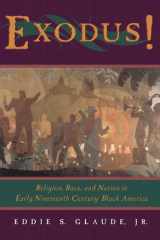 Exodus! Religion, Race, and Nation in Early Nineteenth-Century Black America cover image