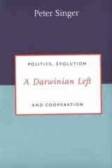 A Darwinian Left Politics, Evolution and Cooperation cover image