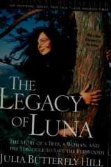 Legacy of Luna The Story of a Tree, a Woman and the Struggle to Save the Redwoods cover image