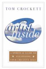 The Artist Inside: A Spiritual Guide to Cultivating Your Creative Self cover image