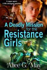 A Deadly Mission for the Resistance Girls cover image