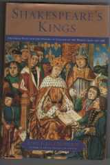 Shakespeare's Kings: The Great Plays and the History of England in the Middle Ages: 1337-1485 cover image