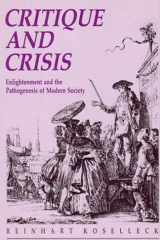 Critique and Crisis Enlightenment and the Pathogenesis of Modern Society cover image